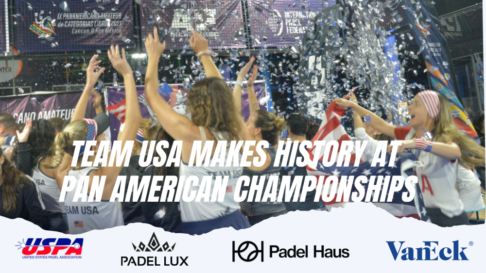 Team USA Makes History at the 2023 Pan American Amateur Padel Championships