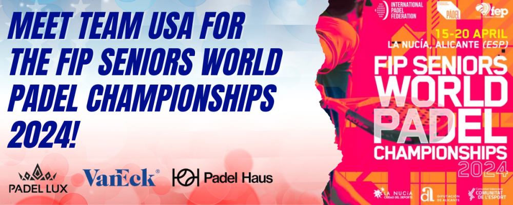 Stars and Stripes on the Court: Meet Team USA for the FIP Seniors World Padel Championships 2024